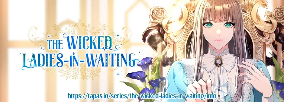 The Wicked Ladies in Waiting - Chapter 42 Page 75
